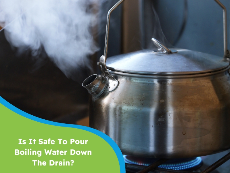 Is it safe to pour boiling water down the drain? A steaming kettle on a stove.