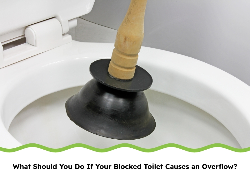 A toilet plunger is shown being used in a white toilet bowl. The text at the bottom says, "What Should You Do If Your Blocked Toilet Causes an Overflow?". This image illustrates how to manage a situation where a blocked toilet causes an overflow.